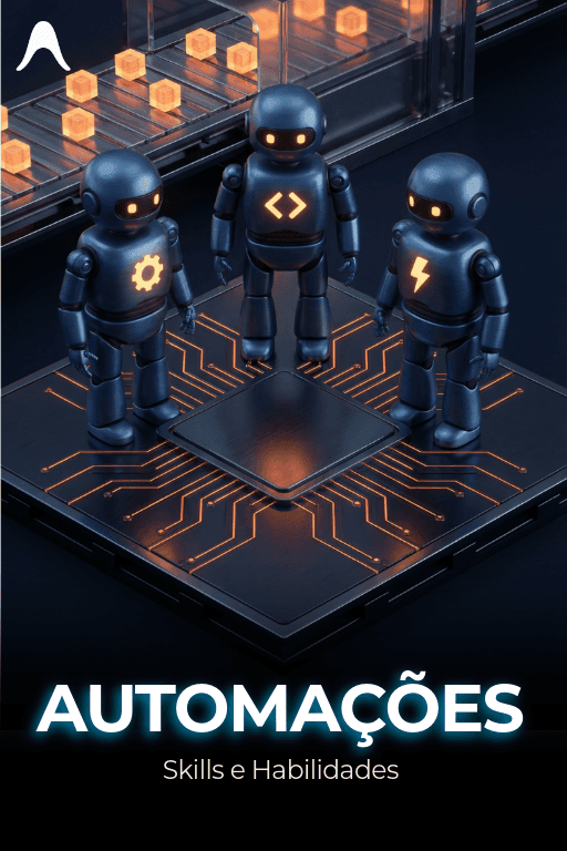 Automações — Skills e Habilidades